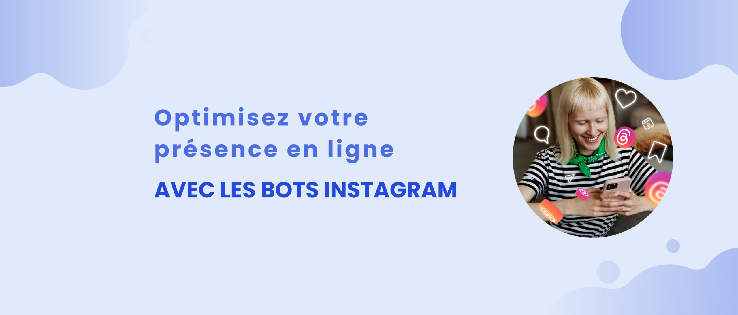 Comment utiliser les bots Instagram pour développer votre présence en ligne